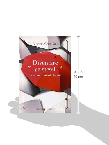 Diventare Se Stessi: Cosa Ho Capito Della Vita - 3