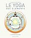 Le Yoga des éléments
