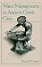 Water Management in Ancient Greek Cities