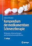 Kompendium der medikamentösen Schmerztherapie: Wirkungen, Nebenwirkungen und Kombinationsmöglichkeiten