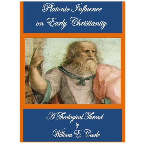Platonic Influence on Early Christianity by William Cecrle episode artwork