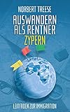  Auswandern als Rentner: Zypern - Leitfaden zur Immigration