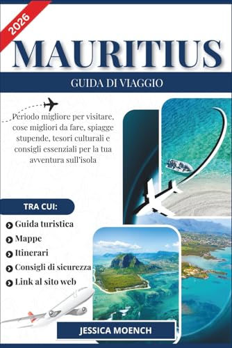 MAURITIUS GUIDA DI VIAGGIO 2026: Periodo migliore per visitare, cose migliori da fare, spiagge stupende, tesori culturali e consigli essenziali per la tua avventura sull’isola