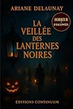  La Veillée des Lanternes Noires: roman de fantômes — Quand la lanterne noire brûle, la dette revient réclamer.