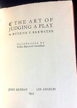 Hardcover The Art of Judging a Play ; Introduction by Willis Maxwell Goodhue Book