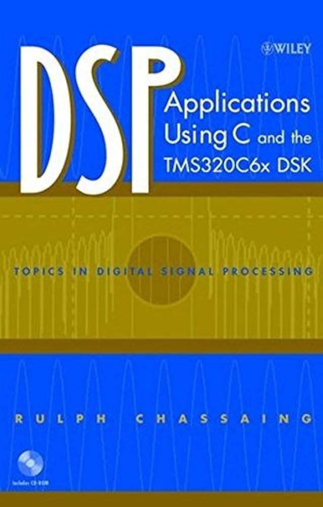 Amazon.com: DSP Applications Using C and the TMS320C6x DSK (Topics