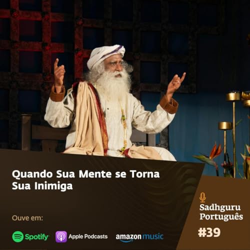 Quando Sua Mente se Torna Sua Inimiga