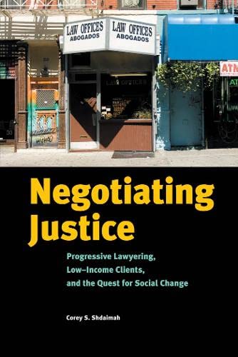 Buy Negotiating Justice: Progressive Lawyering, Low-Income Clients, and the Quest for Social Change — BookShops.in