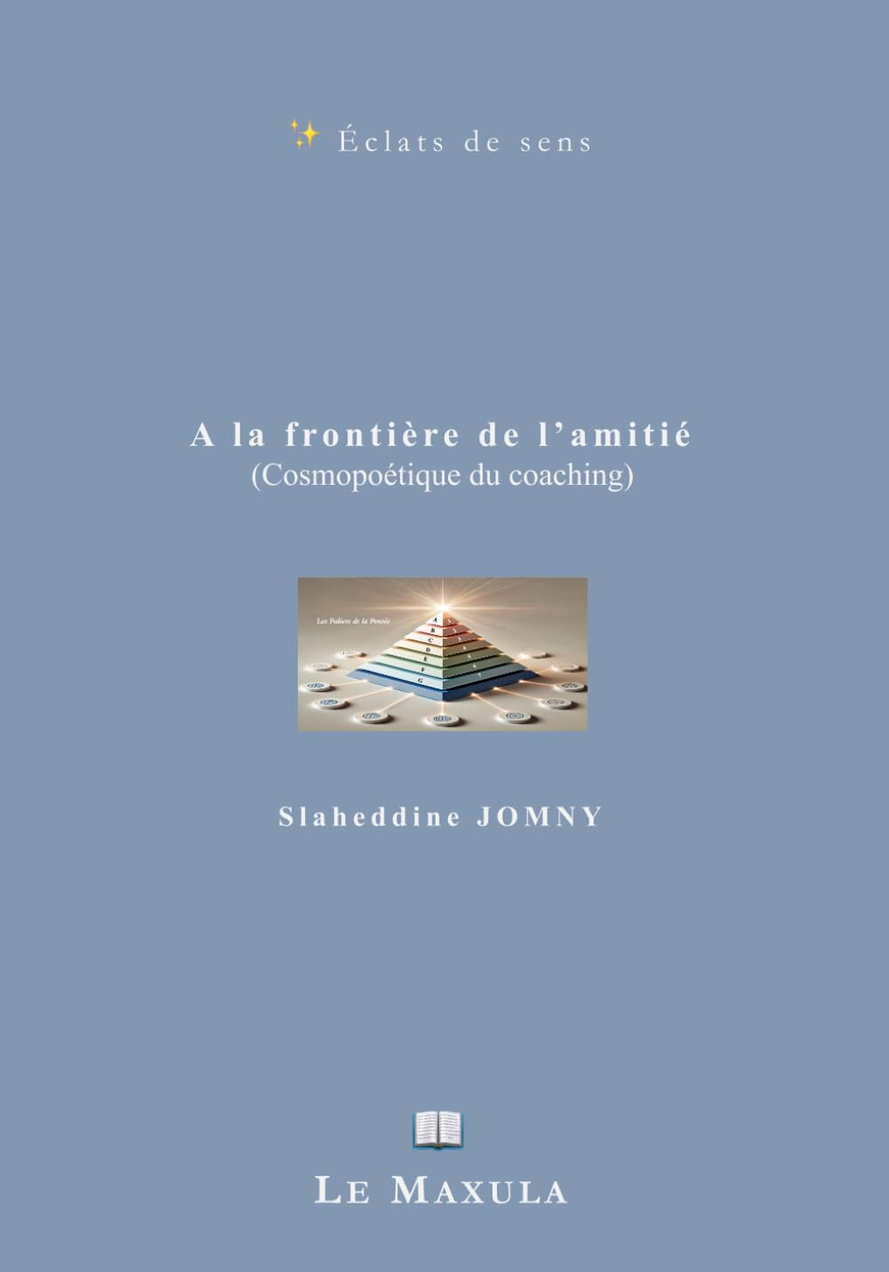 À la frontière de l'amitié: Cosmopoétique du coaching