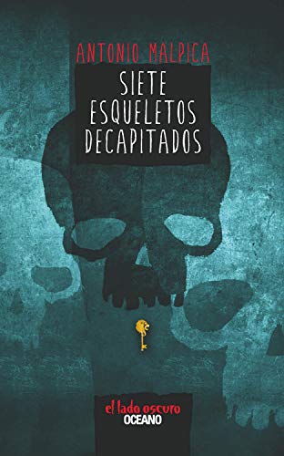 Siete esqueletos decapitados: El libro de los héroes 1 (Spanish Edition)