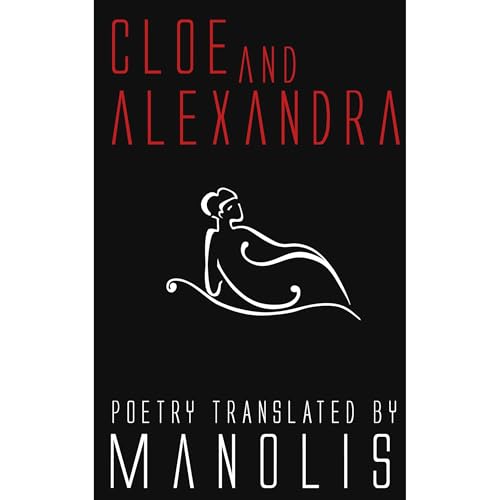Cloe and Alexandra &amp;ndash; Two Contemporary Greek Poetesses by Manolis Aligizakis episode artwork