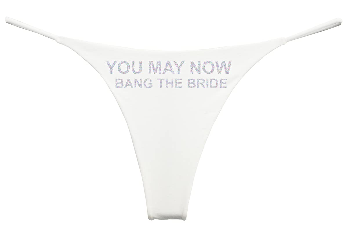 Southern Sisters You May Now Bang The Bride Wedding Thong G String Sparkle