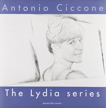 Hardcover Antonio Ciccone. The Lydia series: 26 charcoal drawings and an acrylic painting Book