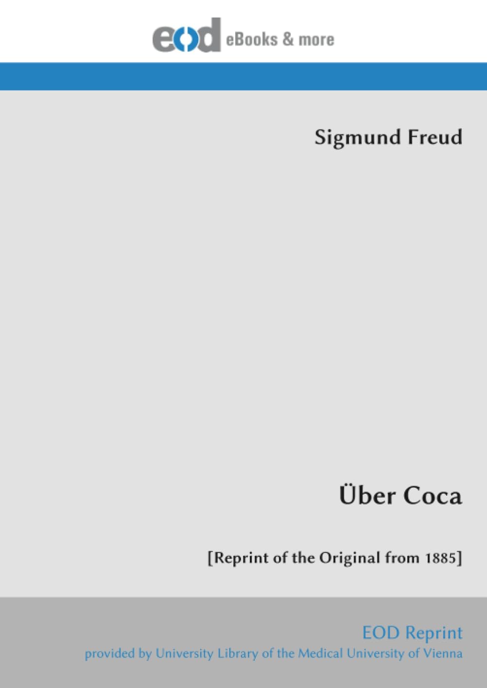 Über Coca: [Reprint of the Original from 1885]