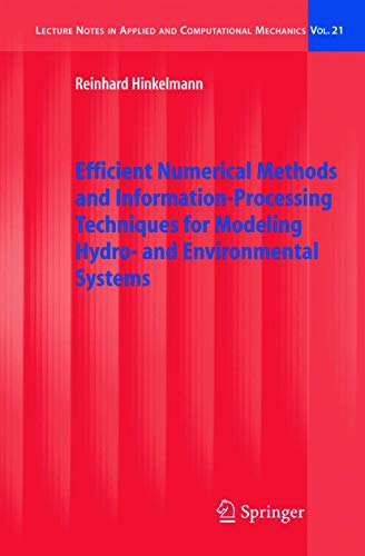 Efficient Numerical Methods and Information-Processing Techniques for Modeling Hydro- and Environmental Systems: 21 (Lecture Notes in Applied and Computational Mechanics) view 2