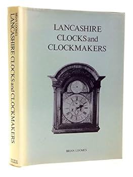 Hardcover Lancashire clocks and clockmakers Book