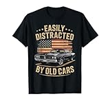 Easily Distracted by Old Cars Classic Car Guy Funny Vintage T-Shirt