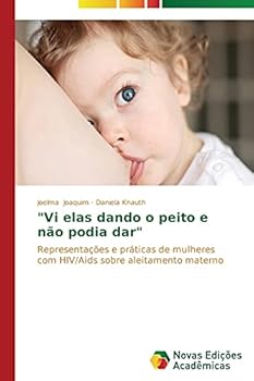 Paperback "Vi elas dando o peito e não podia dar" [Portuguese] Book