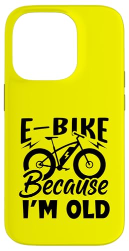 Life Is Better On An E-bike-�d�����]�� Because I'm Old �X�}�z�P�[�X iPhone 14 Pro �p