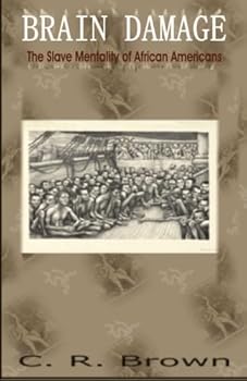 Paperback Brain Damage: The Slave Mentality of African Americans Book