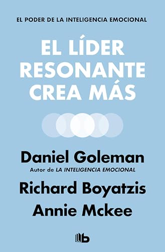 Cover of El líder resonante crea más: El poder de la inteligencia emocional