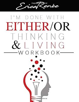 Paperback I'm Done With Either/Or Thinking And Living Workbook Book