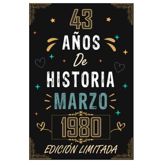 CUADERNO, 43 AÑOS DE HISTORIA MARZO 1980 EDICIÓN LIMITADA: Regalo de 43 cumpleaños para mujeres y hombres, ideas de 43 cumpleaños... un cumpleaños... ... regalo de 43 cumpleaños para él/ella.