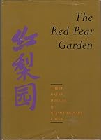 The red pear garden;: Three great dramas of revolutionary China 0879230738 Book Cover