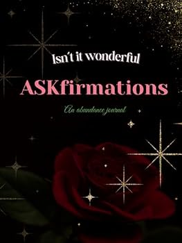 Hardcover Isn't it Wonderful: Askfirmations An Abundance Journal Book