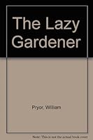 The Lazy Gardener B000G3JH1E Book Cover