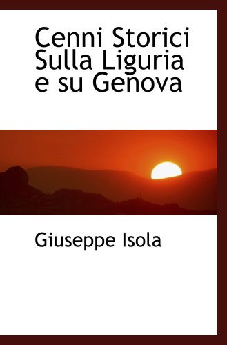 Cenni Storici Sulla Liguria e su Genova