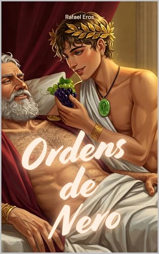 Nero Me Olhou da Plateia: Um Romance Gay Histórico Erótico Sobre Amor Proibido na Roma Antiga