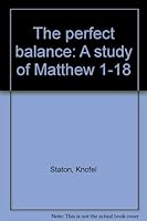 The perfect balance: A study of Matthew 1-18 0872390497 Book Cover