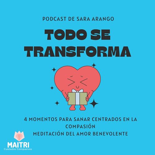 4 MOMENTOS PARA SANAR CENTRADOS EN LA COMPASI&Oacute;N. 4: MEDITACI&Oacute;N DEL AMOR BENEVOLENTE