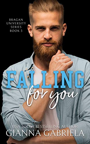 Falling For You (Bragan University Series Book 3)
