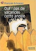 Ouf ! pas de vacances cette année (LITTÉRATURE JEUNESSE 2081647206 Book Cover
