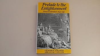 Prelude to the Enlightenment: French Literature, 1690-1740