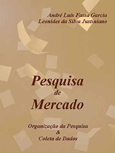 Pesquisa de Mercado: Organização da Pesquisa  Coleta de Dados