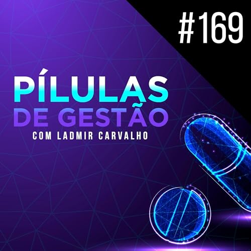 P&iacute;lulas de Gest&atilde;o - 169 - Prepara&ccedil;&atilde;o cont&iacute;nuo