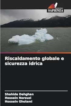 Riscaldamento globale e sicurezza idrica (Italian Edition)
