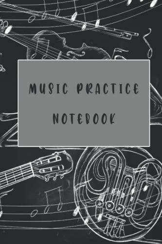 Music Practice Notebook: Notebook Journal for Music Practice ٫ Blank lined Notebook٫ Size 6 x 9 in