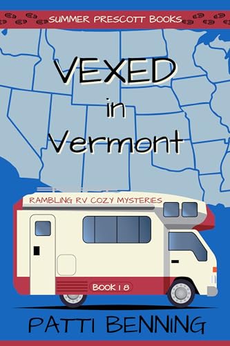 Vexed in Vermont (Rambling RV Cozy Mysteries Book 18)
