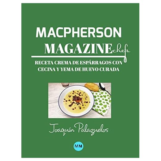 Macpherson Magazine Chef's - Receta Crema de espárragos con cecina y yema de huevo curada