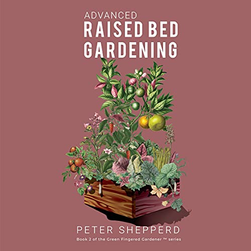 Advanced Raised Bed Gardening by Peter Shepperd episode artwork