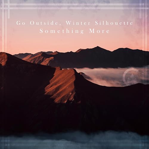 Go Outside & Winter Silhouette