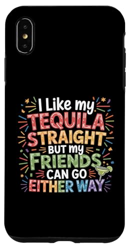 I Take Tequila Straight Friends Go Either Way - �X�}�z�P�[�X iPhone XS Max �p