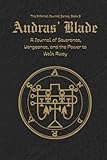 Andras' Blade: A Journal of Severance, Vengeance, and the Power to Walk Away