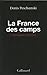 La France des camps: L'internement (1938-1946)