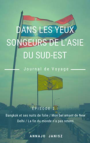 Télécharger Dans les yeux songeurs de l'Asie du Sud-Est (Asie Épisode 2) Livre PDF Gratuit