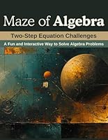 Maze of Algebra: Two-Step Equation Challenges: A Fun and Interactive Way to Solve Algebra Problems B0CRPWXWP4 Book Cover